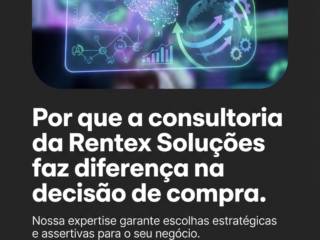 Por que a consultoria da Rentex Soluções faz diferença na decisão de compra