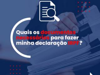 Guia Completo: Documentação Necessária para Declarar o Imposto de Renda Pessoa Física (IRPF)