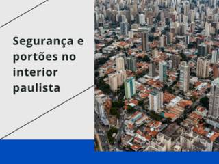 SEGURANÇA NO INTERIOR PAULISTA: O PAPEL DOS PORTÕES NA ROTINA