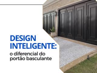 O QUE FAZ UM PORTÃO BASCULANTE SER MAIS MODERNO