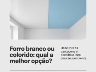 Forro branco ou colorido: qual a melhor opção?