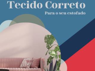 Como escolher o tecido ideal para seu estofado?