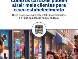 Como os cartazes podem atrair mais clientes para o seu estabelecimento