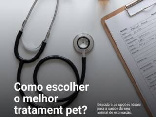 Como escolher o melhor tratamento para meu pet?