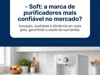- Soft: a marca de purificadores mais confiável no mercado?