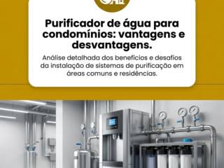 - Purificador de água para condomínios: vantagens e desvantagens
