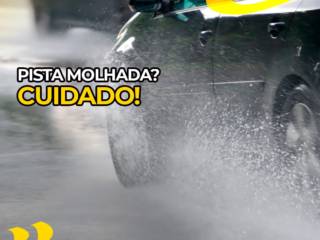 Pista molhada? Cuidado! 