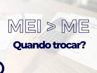 Quando trocar de MEI para ME?