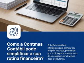 Como a Contmas Contábil pode simplificar a sua rotina financeira?