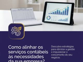 Como alinhar os serviços contábeis às necessidades da sua empresa?