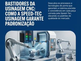 Bastidores Da Usinagem CNC: Como A Speed- Tec Usinagem Garante Padronização