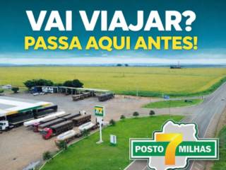 Vai Viajar? Dê uma Passadinha no Posto 7 Milhas!