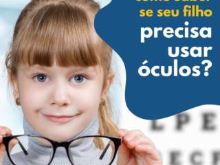 Como saber se seu filho(a) precisa de óculos?