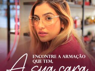 Encontre a armação que tem a sua cara: Mais clássica, moderna ou ousada?