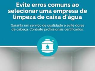 Evite erros comuns ao selecionar uma empresa de limpeza de caixa d'água