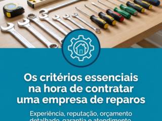 Os critérios essenciais na hora de contratar uma empresa de reparos