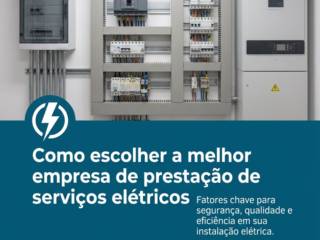 Como escolher a melhor empresa de prestação de serviços elétricos