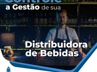 Controle a Gestão da sua Distribuidora de Bebidas