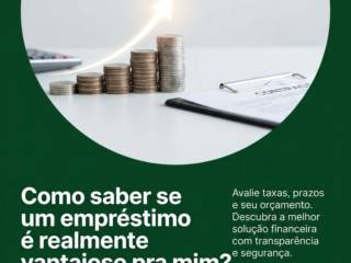 Como saber se um empréstimo é realmente vantajoso pra mim?