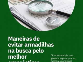 Maneiras de evitar armadilhas na busca pelo melhor empréstimo