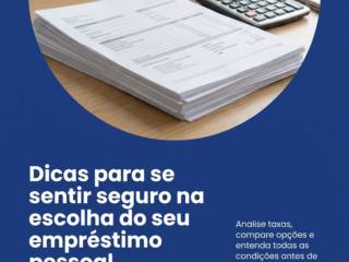 Dicas para se sentir seguro na escolha do seu empréstimo pessoal