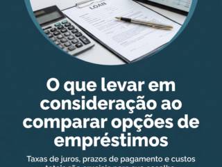 O que levar em consideração ao comparar opções de empréstimos