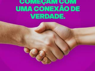 Grandes relações começam com conexão de verdade!