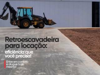 Retroescavadeira para locação com total eficiência
