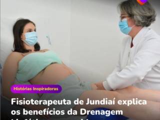 Fisioterapeuta de Jundiaí explica os benefícios da Drenagem Linfática na gravidez