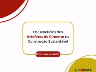 Os Benefícios dos Artefatos de Cimento na Construção Sustentável