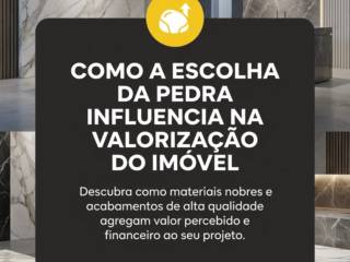 Como a Escolha da Pedra Influencia na Valorização do Imóvel