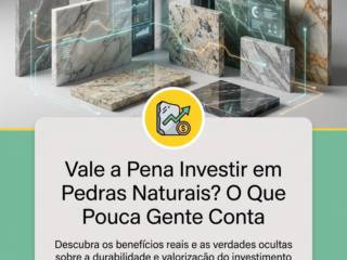 Vale a Pena Investir em Pedras Naturais? O Que Pouca Gente Conta