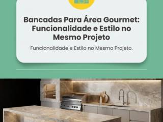 Bancadas Para Área Gourmet: Funcionalidade e Estilo no Mesmo Projeto