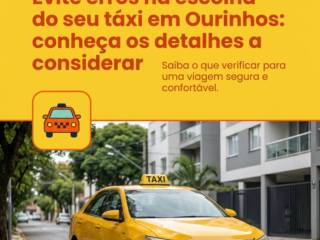 Evite erros na escolha do seu táxi em Ourinhos: conheça os detalhes a considerar