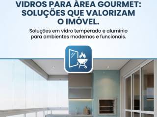 Vidros Para Área Gourmet: Soluções Que Valorizam o Imóvel