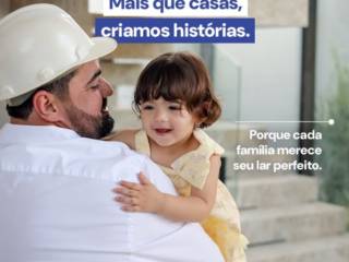 Mais que casas, criamos história