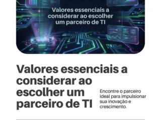 Valores essenciais a considerar ao escolher um parceiro de TI