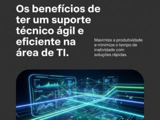 Os benefícios de ter um suporte técnico ágil e eficiente na área de TI