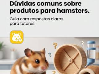 Dúvidas comuns sobre produtos para hamsters