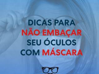 Dica para não embaçar seu óculos com máscara