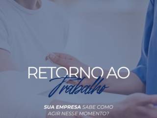 Exames de retorno ao trabalho são mais do que uma formalidade