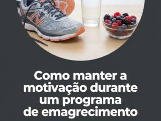 Como manter a motivação durante um programa de emagrecimento