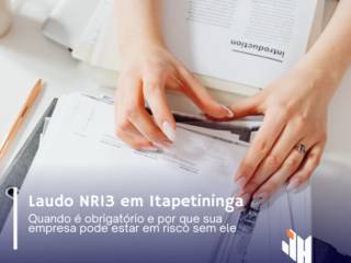 Laudo NR13 em Itapetininga: Quando é Obrigatório e Por Que sua Empresa Pode Estar em Risco Sem Ele