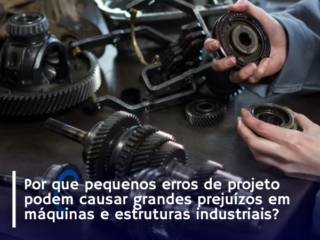 Engenheiro mecânico: Por que Pequenos Erros de Projeto Podem Causar Grandes Prejuízos Em máquinas e Estruturas Industriais