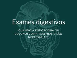 Exames digestivos em Itapetininga: quando a endoscopia ou colonoscopia realmente são necessárias?