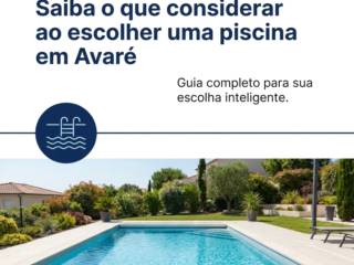 Saiba o que considerar ao escolher uma piscina em Avaré