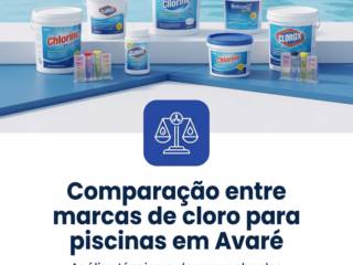 Comparação entre marcas de cloro para piscinas em Avaré
