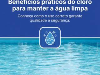 Benefícios práticos do cloro para manter a água limpa