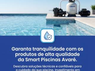 Garanta tranquilidade com os produtos de alta qualidade da Smart Piscinas Avaré