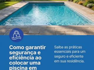 Como garantir segurança e eficiência ao colocar uma piscina em Avaré?